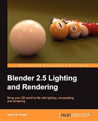 blender 2 5 lighting and rendering 1st edition aaron w powell 1847199887, 978-1847199881
