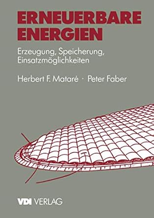 erneuerbare energien erzeugung speicherung einsatzmoglichkeiten 1st edition herbert matare ,peter faber