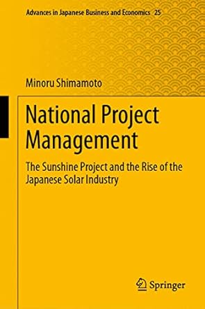 national project management the sunshine project and the rise of the japanese solar industry 1st edition