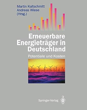 erneuerbare energietrager in deutschland potentiale und kosten 1st edition martin kaltschmitt ,andreas wiese
