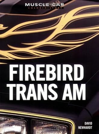 firebird trans am 1st edition david newhardt 0760318506, 978-0760318508