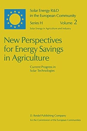 new perspectives for energy savings in agriculture current progress in solar technologies 1st edition v