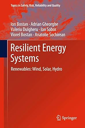 resilient energy systems renewables wind solar hydro 1st edition ion bostan ,adrian v gheorghe ,valeriu