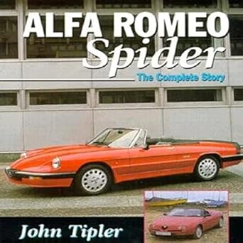 alfa romeo spider the complete story 1st edition john tipler 1861261225, 978-1861261229
