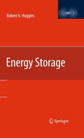 energy storage 1st edition robert a huggins 1441910239, 978-1441910233