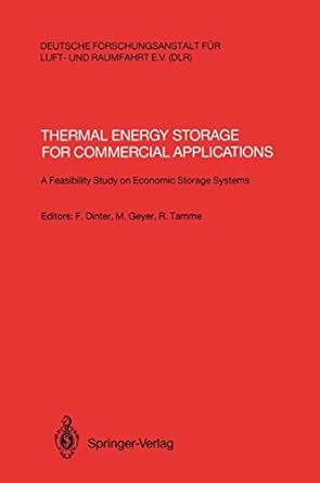 thermal energy storage for commercial applications a feasibility study on economic storage systems 1st