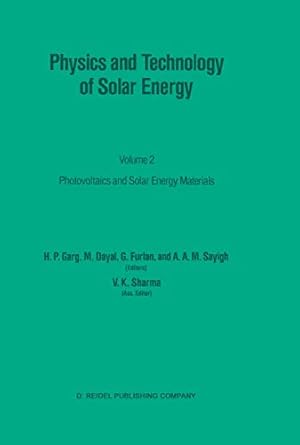 physics and technology of solar energy volume 2 photovoltaic and solar energy materials proceedings of the