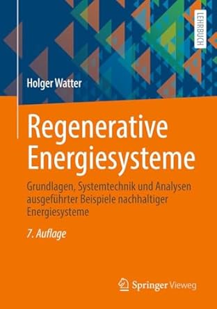 regenerative energiesysteme grundlagen systemtechnik und analysen ausgefuhrter beispiele nachhaltiger