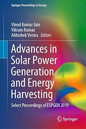 advances in solar power generation and energy harvesting select proceedings of espgeh 2019 1st edition vinod