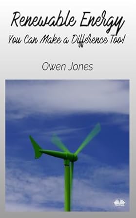 renewable energy you can make a difference too 1st edition owen jones 8835461855, 978-8835461852