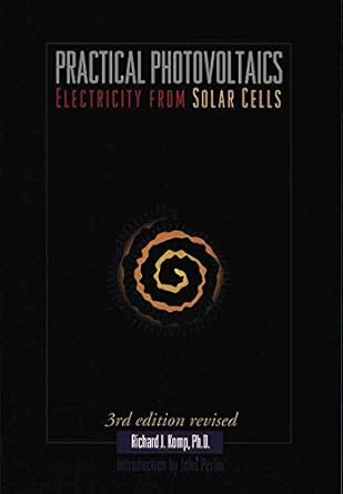 practical photovoltaics electricity from solar cells 1st edition richard j komp 093794811x, 978-0937948118