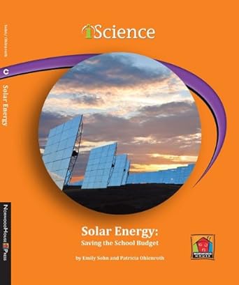solar energy saving the school budget 1st edition emily sohn ,patricia ohlenroth 1599534304, 978-1599534305