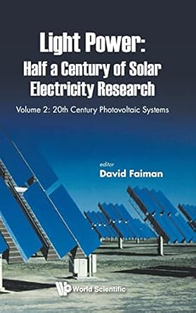 light power half a century of solar electricity research volume 2 20th century photovoltaic systems 1st