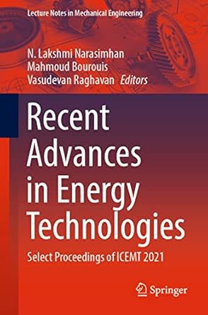 recent advances in energy technologies select proceedings of icemt 2021 1st edition n lakshmi narasimhan