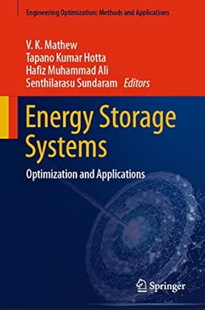energy storage systems optimization and applications 1st edition v k mathew ,tapano kumar hotta ,hafiz