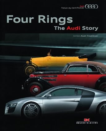 four rings the audi story 1st edition delius klasing 3768826732, 978-3768826730