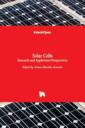 solar cells research and application perspectives 1st edition arturo morales acevedo 9535110039,