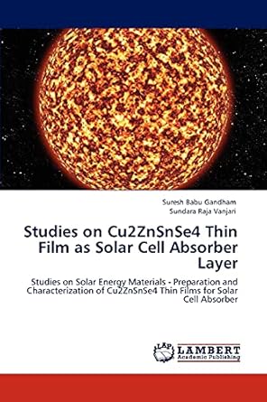 studies on cu2znsnse4 thin film as solar cell absorber layer studies on solar energy materials preparation