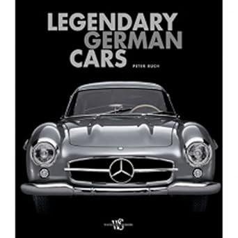 legendary german cars 1st edition peter ruch 8854016462, 978-8854016460