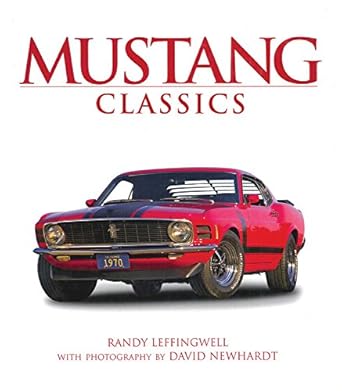 mustang classics 1st edition randy leffingwell ,david newhardt 0785831398, 978-0785831396