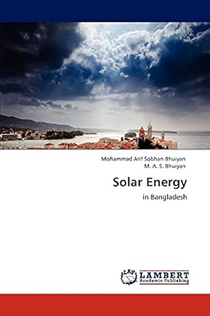 solar energy in bangladesh 1st edition mohammad arif sobhan bhuiyan ,m a s bhuiyan 3847315471, 978-3847315476