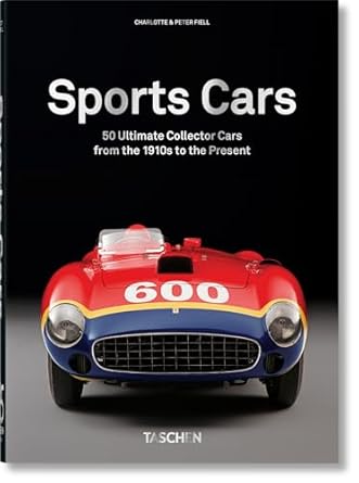 sports cars 45th ed 1st edition charlotte peter fiell ,taschen 3836591669, 978-3836591669