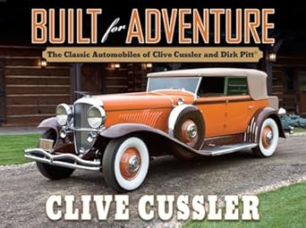 built for adventure the classic automobiles of clive cussler and dirk pitt 1st edition clive cussler ,ronnie