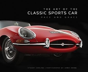 the art of the classic sports car pace and grace 1st edition stuart codling ,james mann 076035216x,