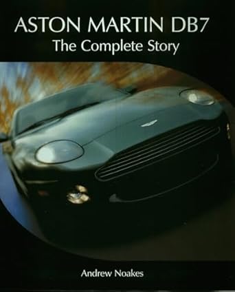 aston martin db7 the complete story 1st edition andrew noakes 1861268238, 978-1861268235
