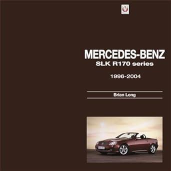 mercedes benz slk r170 series 1996 2004 1st edition brian long 1845846516, 978-1845846510