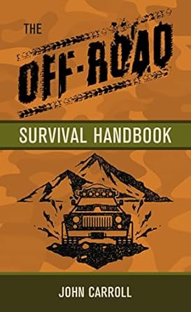 the off road survival handbook 1st edition john carroll 1802822615, 978-1802822618