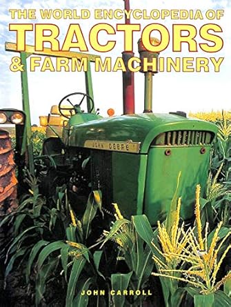 the world encyclopedia of tractors and farm machinery 1st edition john carroll 1843090392, 978-1843090397