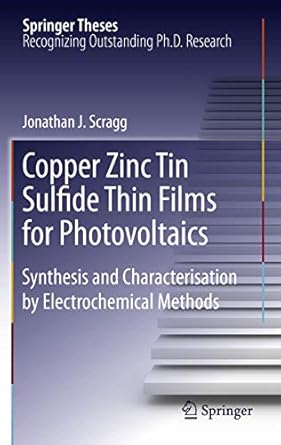 copper zinc tin sulfide thin films for photovoltaics synthesis and characterisation by electrochemical