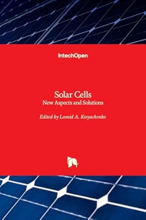 solar cells new aspects and solutions 1st edition leonid a kosyachenko 9533077611, 978-9533077611