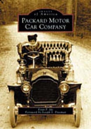 packard motor car company 1st edition evan p ide 0738512087, 978-0738512082