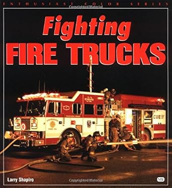 fighting fire trucks 1st edition larry shapiro 0760305951, 978-0760305959
