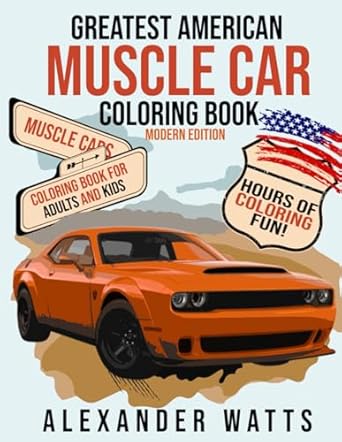 greatest american muscle car coloring book   muscle cars coloring book for adults and kids hours of coloring