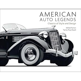 american auto legends classics of style and design 1st edition tracy powell ,michael furman 0785830677,