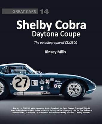 shelby cobra daytona coupe the autobiography of csx2300 1st edition rinsey mills 1907085424, 978-1907085420