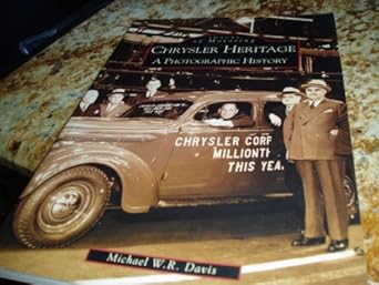 chrysler heritage a photographic history 1st edition michael w r davis 0738507792, 978-0738507798