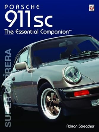 porsche 911sc the essential companion 1st edition adrian streather 184584002x, 978-1845840020