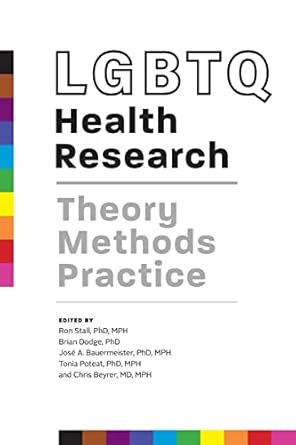 lgbtq health research theory methods practice 1st edition ron stall 142143878x, 978-1421438788