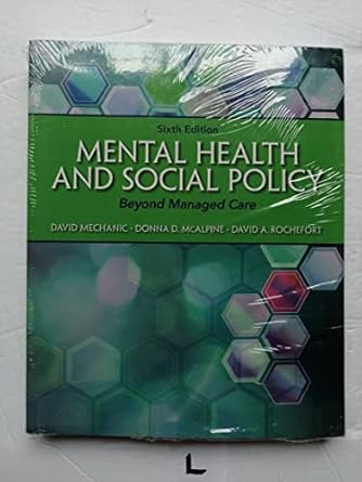 mental health and social policy beyond managed care 1st edition david mechanic ,donna mcalpine ,david