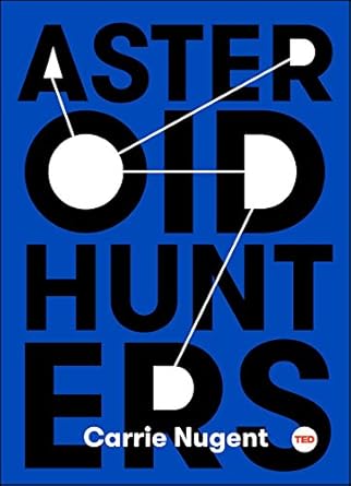 asteroid hunters 1st edition carrie nugent 1501120085, 978-1501120084