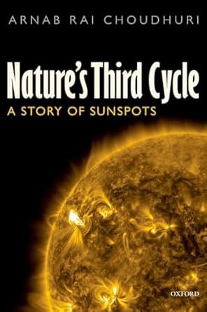 natures third cycle a story of sunspots 1st edition arnab rai choudhuri 0198807643, 978-0198807643