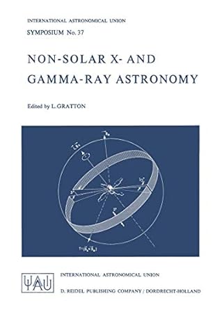 non solar x and gamma ray astronomy 1st edition l gratton 9027701601, 978-9027701602