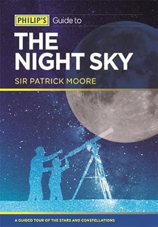 philips guide to the night sky 1st edition patrick moore 1849072973, 978-1849072977