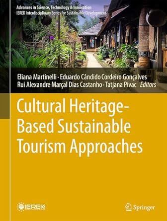cultural heritage based sustainable tourism approaches 1st edition eliana martinelli ,eduardo candido