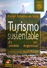tourismo sustentable/substantial tourism es posible en argentina /its posible in argentina 1st edition pampi