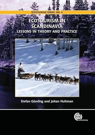 ecotourism in scandinavia lessons in theory and practice 1st edition stefan gossling ,johan hultman